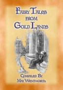 FAIRY TALES FROM GOLD LANDS - 9 Illustrated Children's Stories