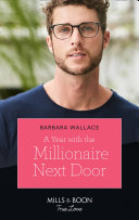 A Year With The Millionaire Next Door (Mills & Boon True Love)