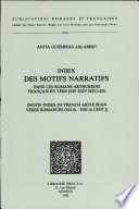 Index des motifs narratifs dans les Romans Arthuriens fran  ais en vers  XIIe XIIIe si  cles 