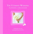 The Ultimate Wedding Planner   Organizer Book