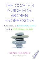 The Coach s Guide for Women Professors Book