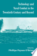 Technology and Naval Combat in the Twentieth Century and Beyond