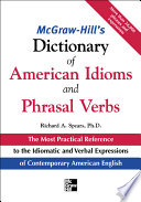 McGraw Hill s Dictionary of American Idoms and Phrasal Verbs