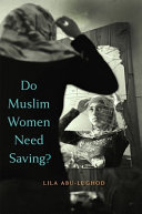 Do Muslim Women Need Saving  Book