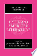 The Cambridge History of Latina o American Literature
