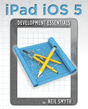 IPad IOS 5 Development Essentials