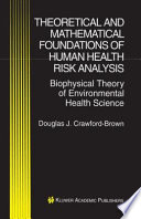Theoretical and Mathematical Foundations of Human Health Risk Analysis