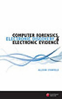 Computer Forensics, Electronic Discovery and Electronic Evidence