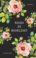 Roses by Moonlight