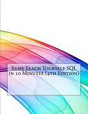 Sams Teach Yourself SQL in 10 Minutes  4th Edition 