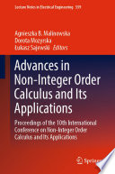 Advances in Non-Integer Order Calculus and Its Applications Proceedings of the 10th International Conference on Non-Integer Order Calculus and Its Applications /