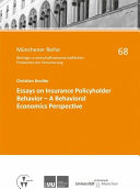 Essays on Insurance Policyholder Behavior - A Behavioral Economics Perspective