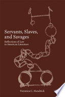 Servants, Slaves, and Savages PDF Book By Veronica C. Hendrick