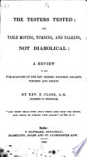 The Testers Tested  Or  Table Moving  Turning  and Talking Not Diabolical Book PDF