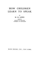 How Children Learn to Speak