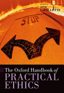 The Oxford Handbook of Practical Ethics