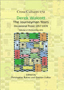 Derek Walcott: The Journeyman Years. Volume 2: Performing Arts