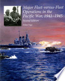 Major Fleet Versus Fleet Operations in the Pacific War  1941 1945