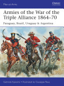 Armies of the War of the Triple Alliance 1864–70 [Pdf/ePub] eBook