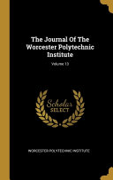 The Journal Of The Worcester Polytechnic Institute;