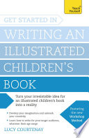 Get Started in Writing an Illustrated Children's Book