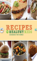 Recipes For Healthy Kids Cookbook 