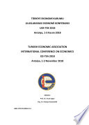 TURKISH ECONOMIC ASSOCIATION INTERNATIONAL CONFERENCE ON ECONOMICS ICE TEA 2018