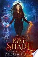 Ever Shade (a Dark Faerie Tale #1) PDF Book By Alexia Purdy