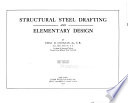 Structural Steel Drafting and Elementary Design