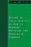 Résumé de 3 minutes de « How to Measure Anything » par Douglas W. Hubbard