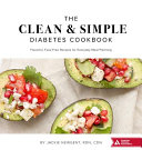 The Clean   Simple Diabetes Cookbook Book