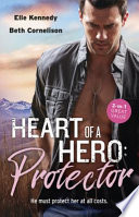 Heart of a Hero: Protector/Soldier Under Siege/Colton Cowboy Protector/Guarding the Princess PDF Book By Beth Cornelison,Elle Kennedy,Loreth Anne White