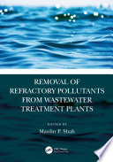 Removal of Refractory Pollutants from Wastewater Treatment Plants Book