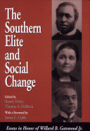 Southern Elite & Social Change: Essays in Honor of Willard B. Gatewood, Jr. (p)