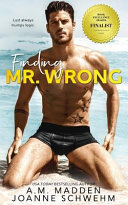 Finding Mr  Wrong