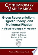 Group Representations  Ergodic Theory  and Mathematical Physics