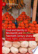 Food and Identity in Nineteenth and Twentieth Century Ghana Book