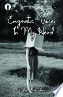 Enigmatic voices in my head