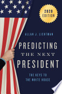 Predicting the Next President PDF Book By Allan J. Lichtman