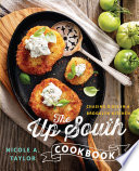 The Up South Cookbook  Chasing Dixie in a Brooklyn Kitchen