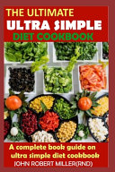 The Ultimate Ultra Simple Diet Cookbook