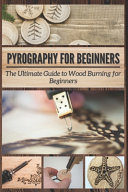 Pyrography for Beginners