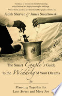 The Smart Couple s Guide to the Wedding of Your Dreams Book