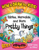 Fairies, Mermaids, and More Pretty Things