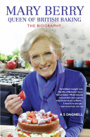 Mary Berry   Queen of British Baking Book