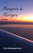 Masques and Martyrs Volume II
