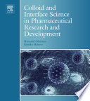 Colloid and Interface Science in Pharmaceutical Research and Development