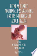 Fetal and Early Postnatal Programming and its Influence on Adult Health Book
