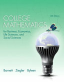 College Mathematics for Business  Economics  Life Sciences  and Social Sciences Book