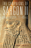 The Campaigns of Sargon II  King of Assyria  721   705 B C 